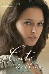 Book Cover for Cate of the Lost Colony by Lisa M. Klein