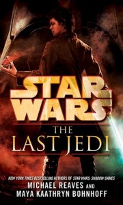 The Last Jedi by  Michael Reaves, Maya Kaathryn Bohnhoff 