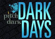 Pitch Dark Dark Days Tour