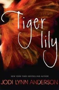 Book Cover for Tiger Lily by Jodi Lynn Anderson