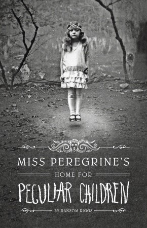 Book Review: Miss Peregrine’s Home for Peculiar Children by Ransom Riggs