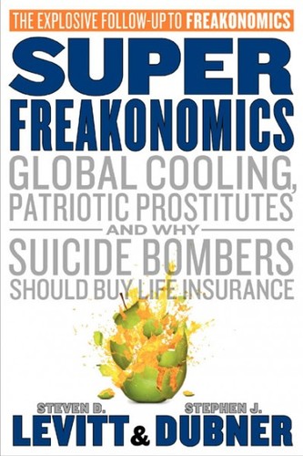 Audiobook Review: SuperFreakonomics by Steven D. Levitt and Stephen J. Dubner