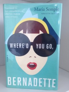 Where'd You Go, Bernadette by Maria Semple