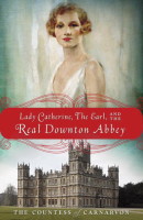 Lady Catherine Earl Real Downton Abbey