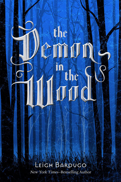 Book Review: The Demon in the Wood by Leigh Bardugo