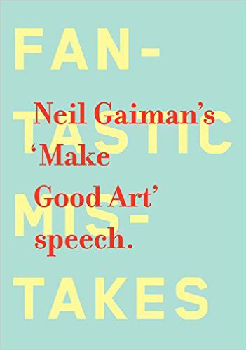 Book Review: Make Good Art by Neil Gaiman
